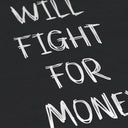 „Will Fight For Money“-T-Shirt – Weiß