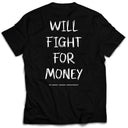 „Will Fight For Money“-T-Shirt – Weiß