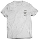 Need Money For IBJJF T-Shirt - White